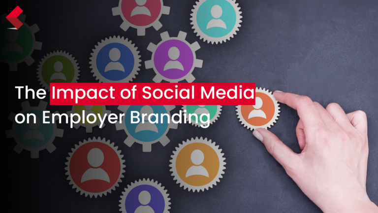 the impact of social media on employer branding how to leverage your online presence